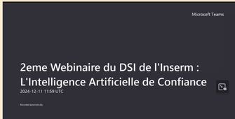 2e Webinaire du DSI de l'Inserm, L'Intelligence Artificielle de Confiance
