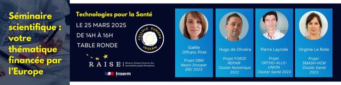 Séminaire scientifique :  votre thématique financée par l'Europe  | Technologies pour la Santé