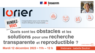 RDV LORIER - Quels sont les obstacles et les solutions pour une recherche transparente et reproductible ? par Isabelle Boutron