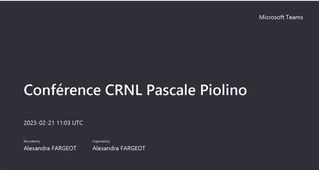 Conférence CRNL Pascale Piolino-20230221_120320-Enregistrement de la réunion.mp4