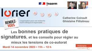 RDV LORIER - Les bonnes pratiques de signatures, et les conseils pour régler au mieux les tensions de co-autorat par Catherine Coirault et Ghislaine Filliatreau