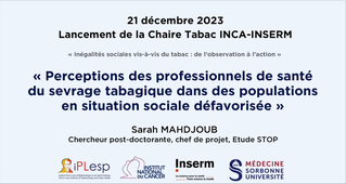 Sarah Mahdjoub, « Perceptions des professionnels de santé du sevrage tabagique dans des populations en situation sociale défavorisée »