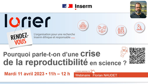RDV LORIER - Pourquoi parle-t-on d’une crise de la reproductibilité en science ? par Florian Naudet