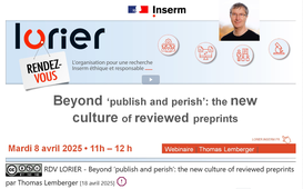 RDV LORIER - Beyond ‘publish and perish’: the new culture of reviewed preprints par Thomas Lemberger